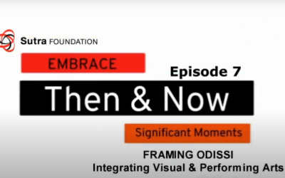 EMBRACE, Then & Now (Episode 7) – Sutra remembers significant Moments from its Archival Videos & Photographs