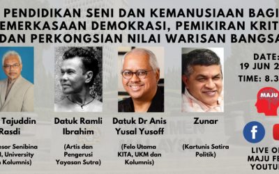 Pendidikan Seni Dan Kemanusiaan bagi Pemerkasan Demokrasi, Pemikiran Kritis dan Perkongsian Nilai Warisan Bangsa