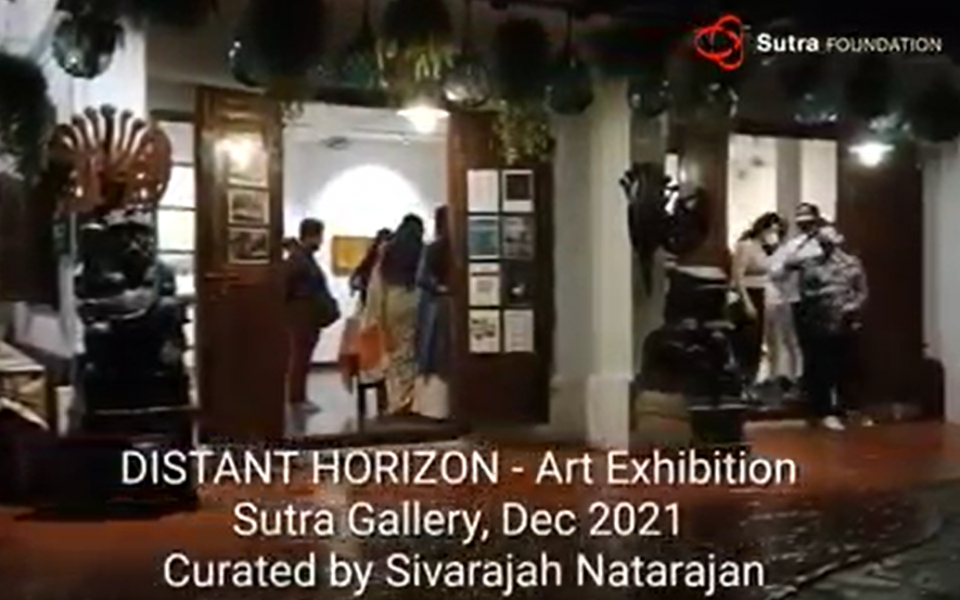 Distant Horizon – Art Exhibition curated by Sivarajah Natarajan