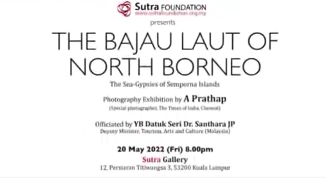 The Bajau Laut of North Borneo, Photography Exhibition by A Prathap