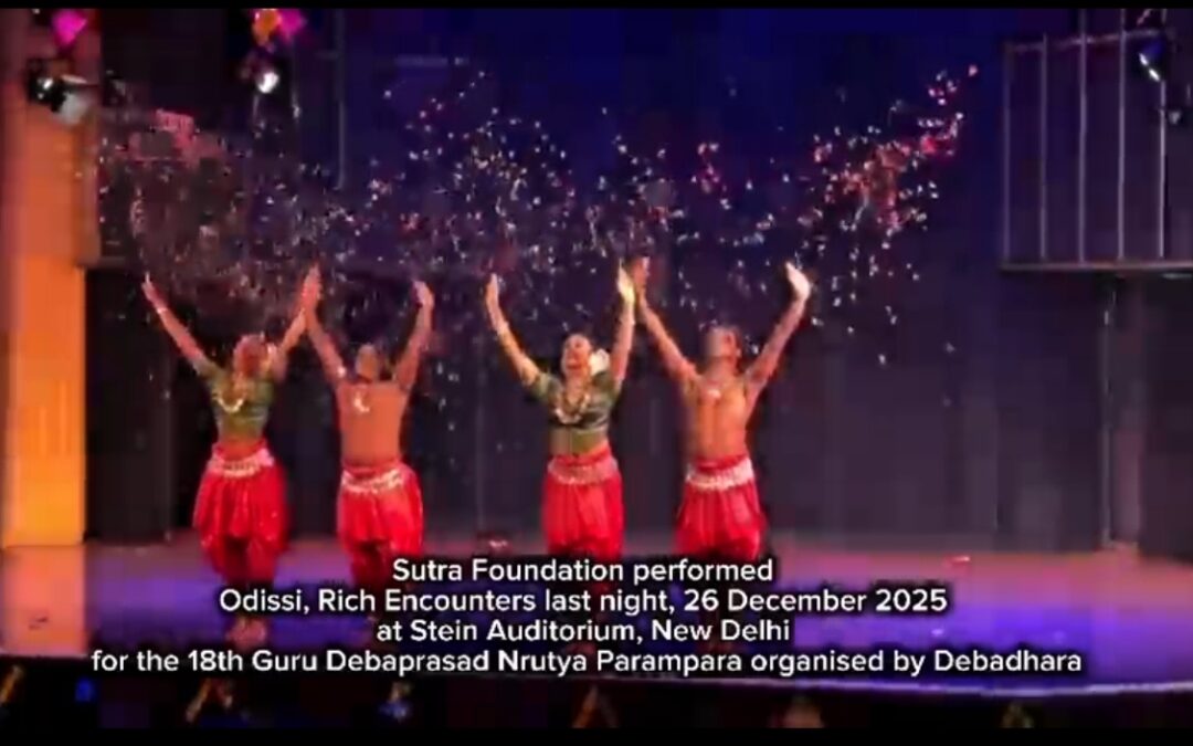 Sutra Foundation Performed Odissi, Rich Encounters
